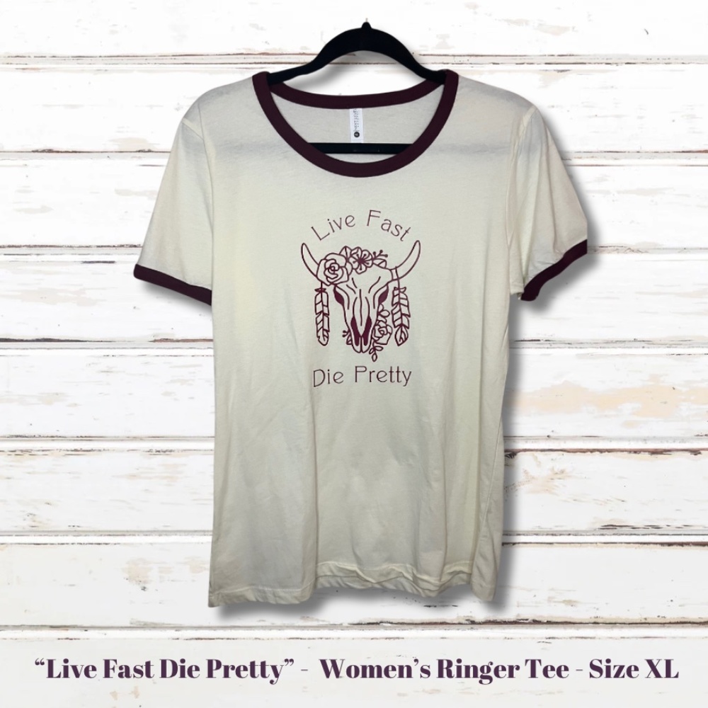 Live Fast Die Pretty Women's Ringer Tee Cream Next Level Brand NWOT Size XL